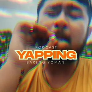 Yapping bareng yoman