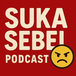 Suka Sebel Podcast