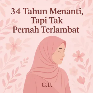 Menikah di Usia 34 Tahun: Penantian Panjang yang Dibalas dengan Kejutan Terindah ๐ | Kisah Nyata