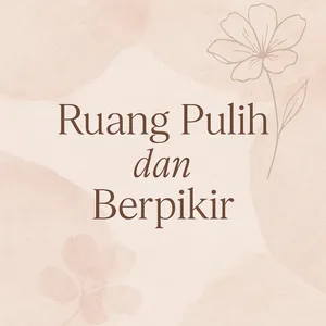 RUANG PULIH DAN BERPIKIR