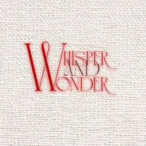 Whisper And Wonder