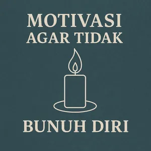 MOTIVASI AGAR TIDAK BUNUH DIRI