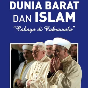 Dialog Peradaban dan Jalan Menuju Kemanusiaan Universal - "Dunia Barat dan Islam" karya Sudibyo Markus