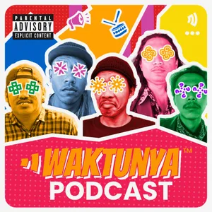 WAKTUNYA PODCAST