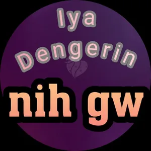 Iya denger nih gw