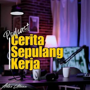 CERITA SEPULANG KERJA