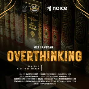 MELEPASKAN OVERTHINKING