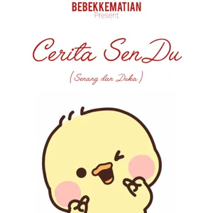 Kisah SenDu (Senang dan Duka)