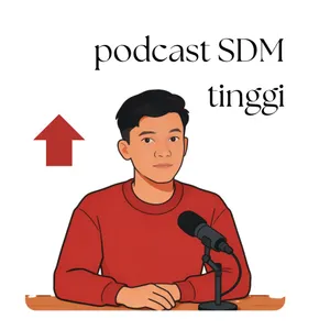 Podcast SDM Tinggi
