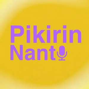 Pikirin Nanti