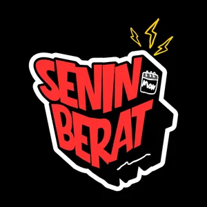 Podcast Senin Berat