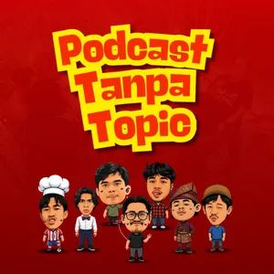 Podcast Tanpa Topik
