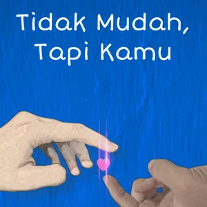 Tidak Mudah Tapi Kamu