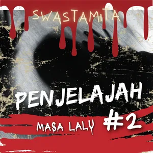 MUNCULNYA SOSOK PEREMPUAN ULAR!!! PENJELAJAH MASA LALU, EPISODE #2