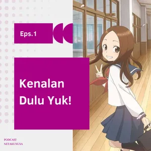 Eps.1 - Kenalan Dulu Yuk