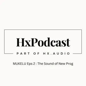 MUKELU (Musik Buat Elu) Eps 2 - The Sound of New Prog