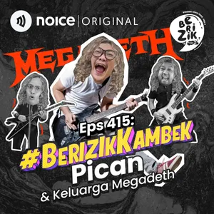 [VIP EPISODE] Eps 415: #BerizikKambek Pican & Keluarga Megadeth