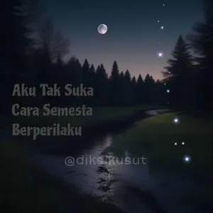 Aku Tak Suka Cara Semesta Berperilaku - PUISI 