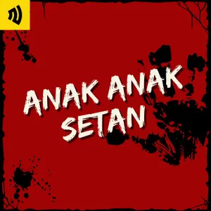 #1 Anak anak setan