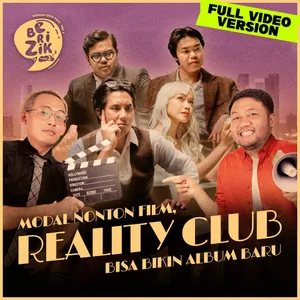 E451: Modal Nonton Film, Reality Club Bisa Bikin Album Baru