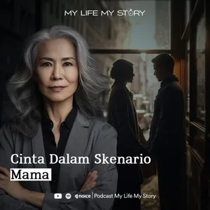 My Life My Story - Cinta Dalam Skenario Mama