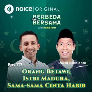 E117 : Orang Betawi, Istri Madura, Sama-sama Cinta Habib (Bersama David Nurbianto)