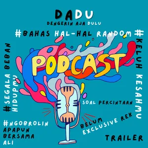 Pembuka Podcast DaDu