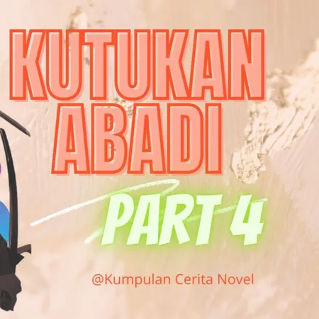 Kutukan Abadi Part 4 Godaan dan ancaman