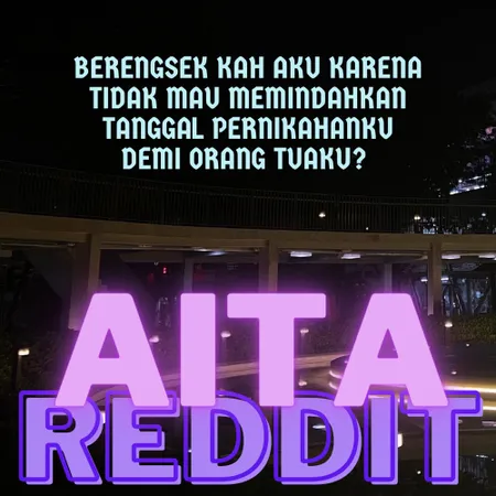 TIDAK MAU MEMINDAHKAN TANGGAL PERNIKAHANKU DEMI ORANG TUA