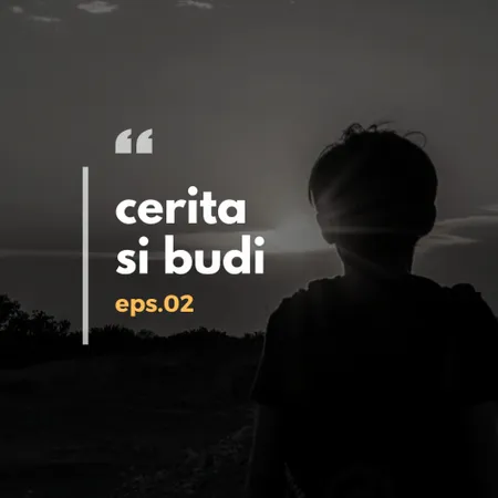 Eps.02 - Cerita Si Budi
