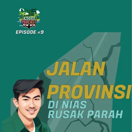 Nias 9: Jalan Provinsi di Nias Rusak Parah feat Menolius Zebua