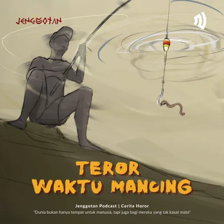 78. TEROR PENUNGGU JEMBATAN MANGKRAK WAKTU MANCING