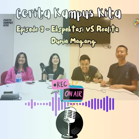 Cerita Kampus Kita #3 | Dunia Magang