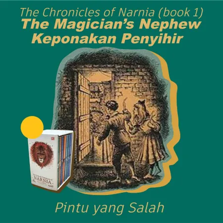 PART 1 - The Magician's Nephew - Pintu yang Salah - The Chronicles of Narnia - KATA SUARA