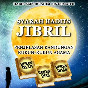 Syarah Hadist Jibril: Mukadimah Islam, (Rabu, 11 Oktober 2023).