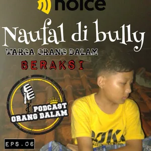 Eps.06 Naufal di bully