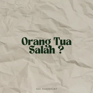 Orang Tua yang salah?
