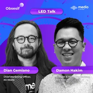 Be Bold, Be Creative!  ft. Dian Gemiano (CMO KG Media) & Damon Hakim (Founder Red Asia) 