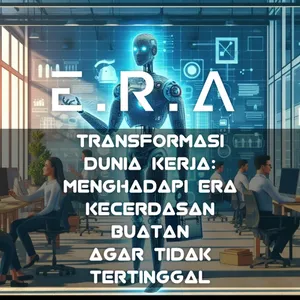 Transformasi Dunia Kerja: Menghadapi Era AI dan Kecerdasan Buatan