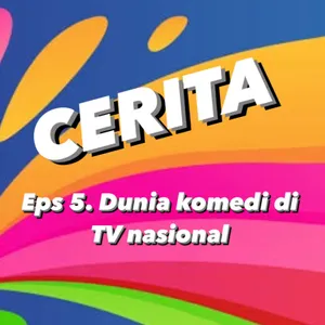 Eps.5 Dunia Komedi di TV Indonesia