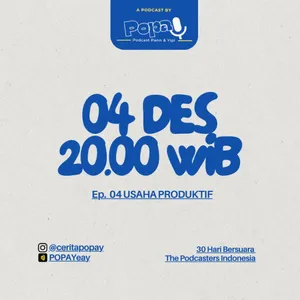 Eps. 04 - Usaha #30HariBersuara2023