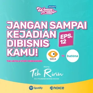 Jangan sampai kejadian di bisnis kamu! (The untold story rebranding soca to hatena)