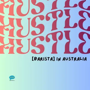 Hustle [barista] in Australia