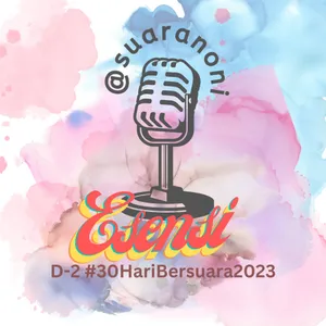 #day2 ESENSI #30HariBersuara2023 