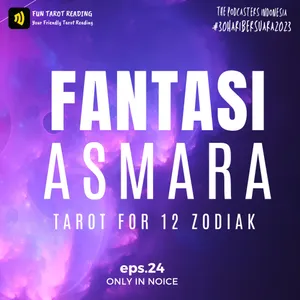 Eps. 24 - Fantasi Asmara - #30HariBersuara2023