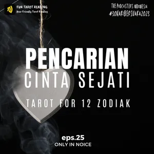 Eps. 25 - Pencarian cinta sejati - #30HariBersuara2023