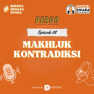 Eps 08 : Makhluk Kontradiksi