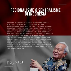 Pandangan Taufik Abdullah dalam Regionalisme dan Sentralisme di Indonesia