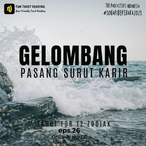 Eps. 26 - Gelombang pasang surut karir - #30HariBersuara2023