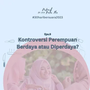 Kontroversi Perempuan BErdaya atau di Perdaya?